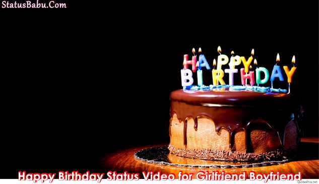 Happy Birthday Status Video for Girlfriend Boyfriend